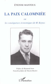 LA PAIX CALOMNIÉE : ou les conséquences économiques de M. Keynes
