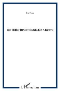LES FETES TRADITIONNELLES A KYOTO