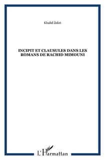 Incipit et clausules dans les romans de Rachid Mimouni