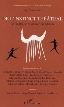 De l'instinct théâtral : Le théâtre se ressource en Afrique