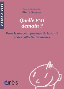 Quelle place pour la PMI ? dans le nouveau paysage de la santé et des collectivités locales