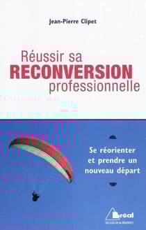 Réussir sa reconversion professionnelle