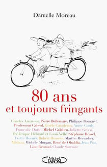 80 ans et toujours fringants