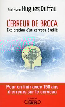 L'erreur de broca- exploration d'un cerveau éveillé