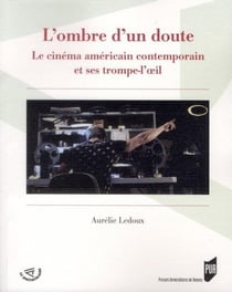 L'ombre d'un doute - le cinéma américain contemporain et ses trompe-l'oeil