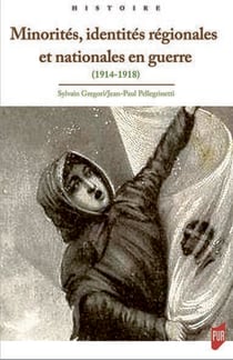 Minorités, identités régionales et nationales en guerre - 1914-1918