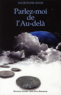 PARLEZ MOI DE L AU DELA