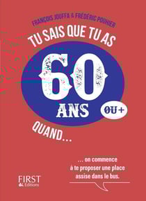 Tu sais que tu as 60 ans quand...