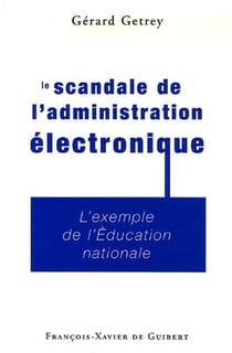 Le scandale de l'administration électronique - l'exemple de l'éducation nationale