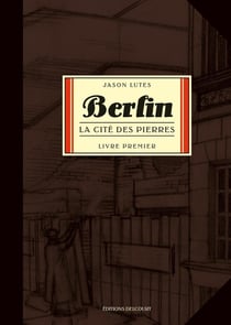 Berlin Tome 1 : la cité des pierres