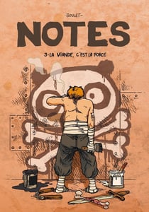 Notes Tome 3 : la viande, c'est la force