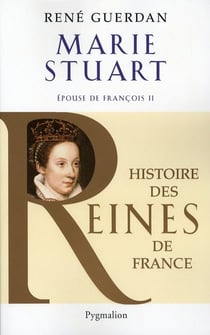 Marie Stuart - épouse de François II