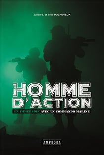 Homme d'action - en immersion avec un commando marine