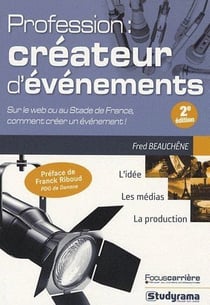 Profession : créateur d'évènements (2e édition)
