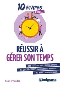 10 étapes pour... : réussir à gérer son temps