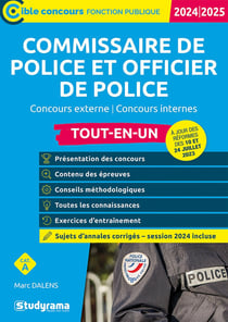 Commissaire de police et officier de police : Tout-en-un Catégorie A - Concours 2024-2025 - Concours externes ? Concours internes (édition 2024/2025)