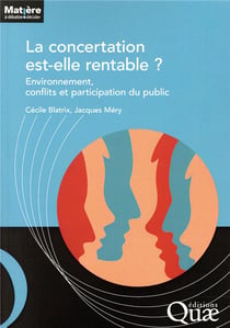 La concertation est-elle rentable ? - environnement, conflits et participation du public