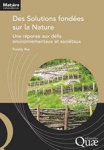 Des solutions fondées sur la nature : Une réponse aux défis environnementaux et sociétaux