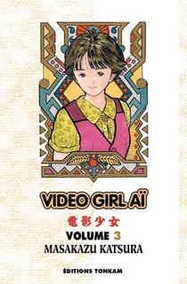 Video girl aï Tome 3 (édition 2012)
