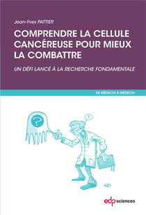 Comprendre la cellule cancéreuse pour mieux la combrattre - un défi lancé à la recherche fondamentale