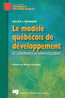 Le modèle québécois de développement - de l'émergence au renouvellement