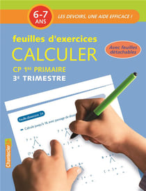 Calculer - feuilles d'exercices - CP, 1re primaire - 3ème trimestre