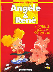 Angèle et René t.1 - copains comme cochons