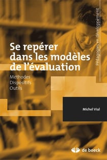 Se repérer dans les modèles de l'évaluation - histoire, méthodes, outils