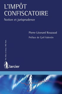 L'impôt confiscatoire - notion et jurisprudence