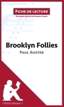 Fiche de lecture : Brooklyn follies de Paul Auster - résumé complet et analyse détaillée de l'oeuvre