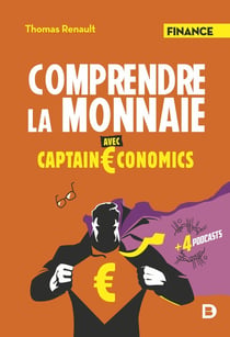 Comprendre la monnaie avec captain economics