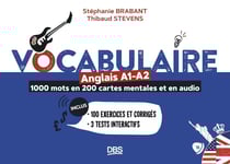 Vocabulaire anglais A1-A2 en 1000 mots, 200 cartes mentales et en audio : 100 exercices et corrigés - 3 tests interactifs