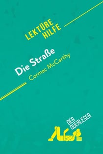 Die StraÃ?e von Cormac McCarthy (LektÃ¼rehilfe) : Detaillierte Zusammenfassung, Personenanalyse und Interpretation