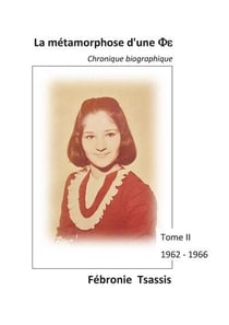 1962 - 1966 - t02 - la metamorphose d'une phie