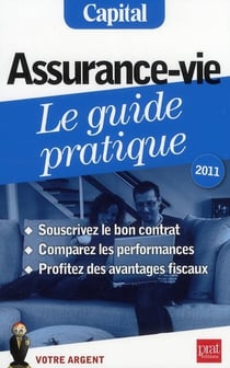 Assurance-vie : le guide pratique (édition 2011)