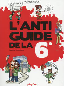 L'anti-guide de la sixième