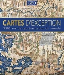 Cartes d'exceptions : 3500 ans de représentation du monde