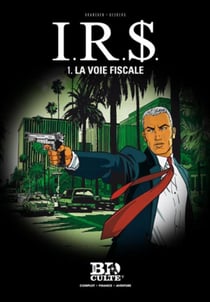 I.R.S. Tome 1 : la voie fiscale