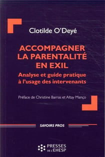 Accompagner la parentalité en exil - analyse et guide pratique pour les intervenants