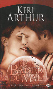 Riley Jenson Tome 2 : le baiser du mal