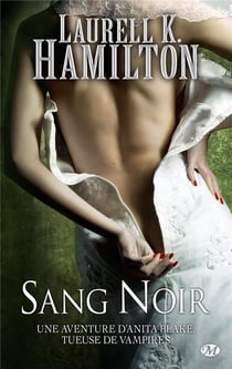 Anita Blake Tome 16 : sang noir