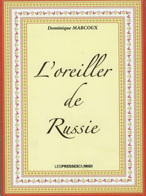 L'OREILLER DE RUSSIE