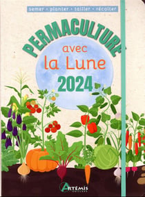 Permaculture avec la lune (édition 2024)
