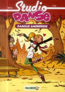 Studio danse Tome 5 : Camille est amoureuse