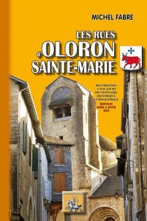 Les rues d'Oloron-Sainte-Marie (édition 2010)