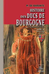 Histoire des ducs de Bourgogne de la maison de Valois (1364-1482) Tome 4 - Philippe le Bon (1432-1453)
