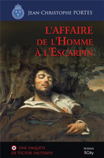 Les enquêtes de Victor Dauterive Tome 2 : l'affaire de l'homme à l'escarpin