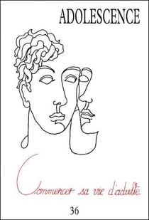 REVUE ADOLESCENCE n.36 : commencer sa vie d'adulte