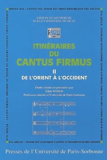 Itinéraires du cantus firmus Tome 2 : de l'Orient à  l'Occident