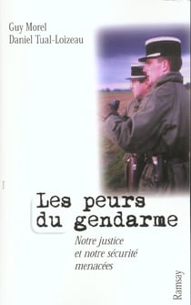 Les peurs du gendarme